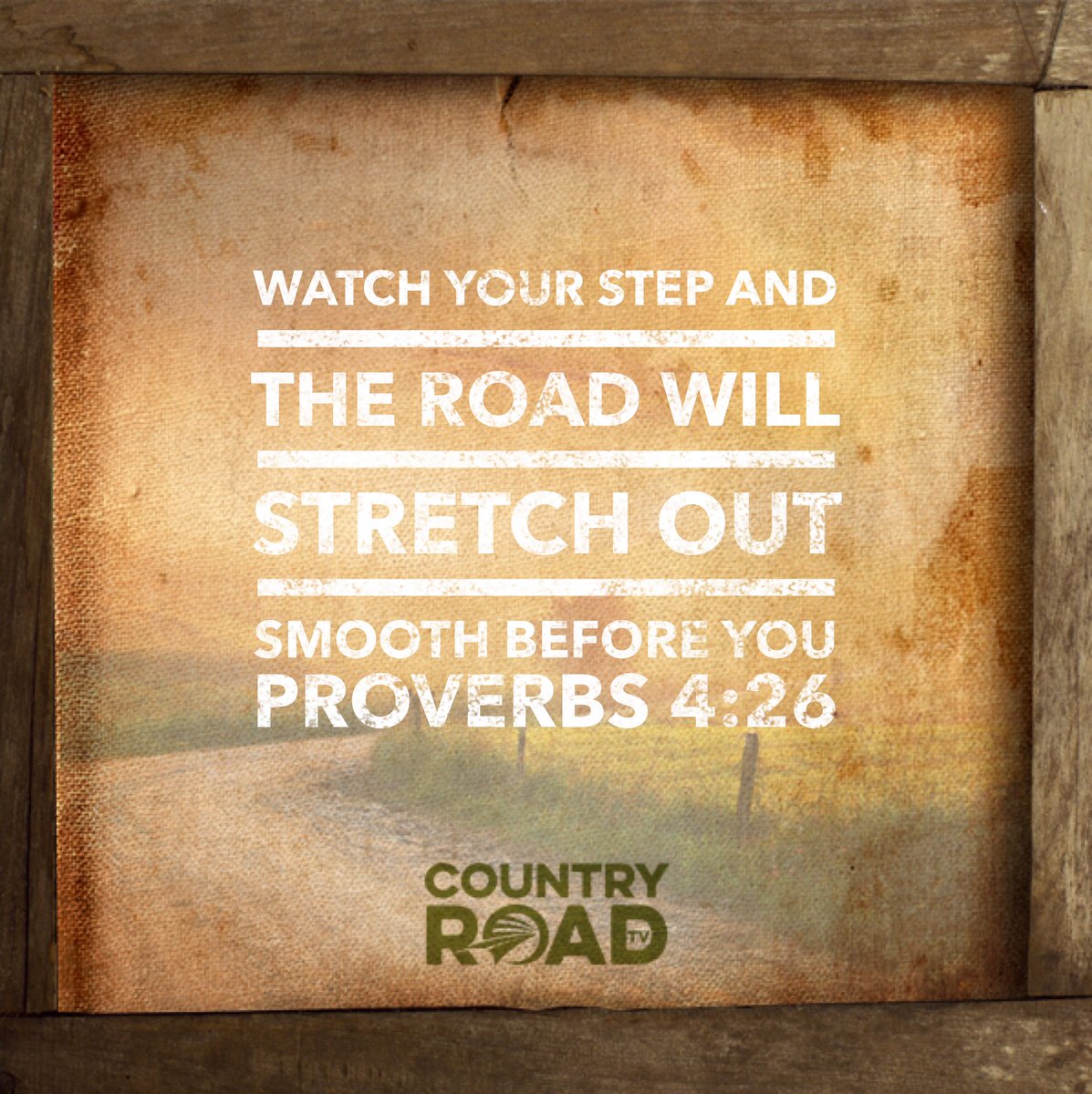 Watch your step and the road will stretch out smooth before you.
Proverbs 4:26

#sundaymorning #thepromise #proverbs #countryroadtv