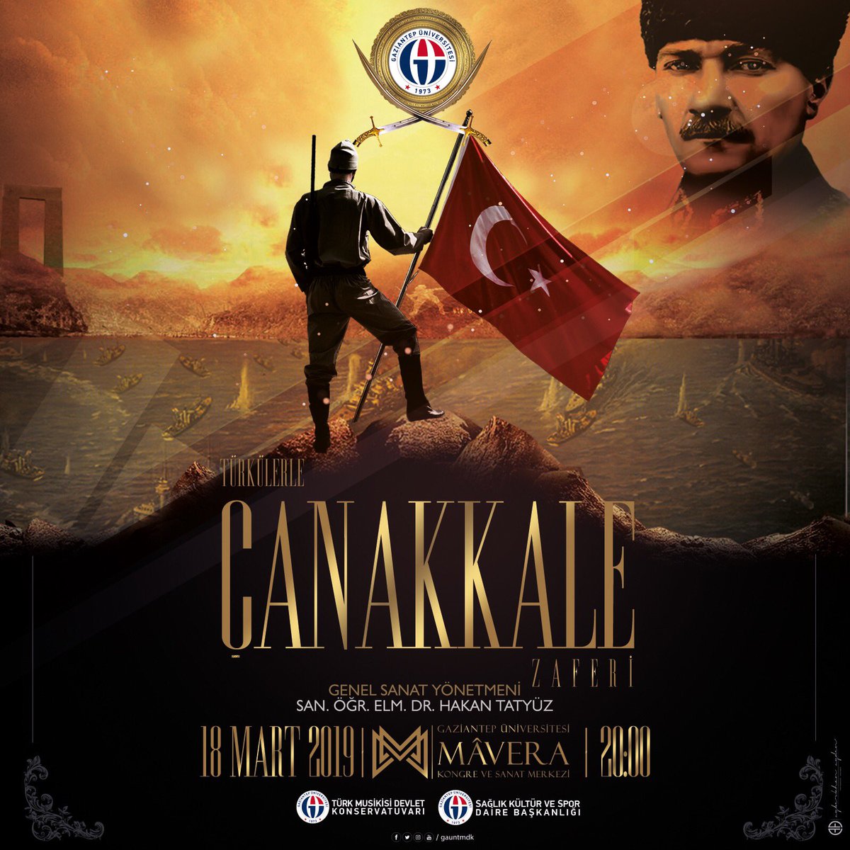 Çanakkale Zaferinin 104.Yılı anısına Gaziantep Üniversitesi Türk Musikisi Devlet Konservatuvarı tarafından hazılanan '' Türkülerle Çanakkale Zaferi ''  adlı Türk Halk Müziği Konseri 18 Mart 2019 Pazartesi Saat:20:00 da Gaün Mâvera KSM'de !!