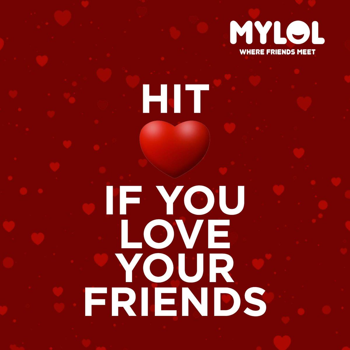MyLOL's tweet photo. HIT (HEART EMOJI) IF YOU LOVE YOUR FRIENDS #hitheheart #heartreacts #love #friends #friendship #friendshipgoals #mylol https://t.co/RmTlqdJ3Q5