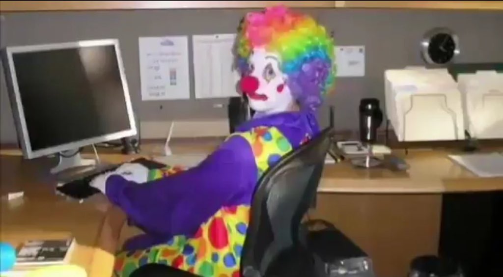 What you look like when you're a clown sitting at a desk.