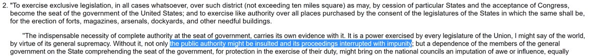 James Madison’s case for the idea in Federalist 43, suggests that the Framers had the events of 1783 in mind. Without “complete authority at the seat of government,” he wrote, ”the public authority might be insulted and its proceedings interrupted with impunity.”