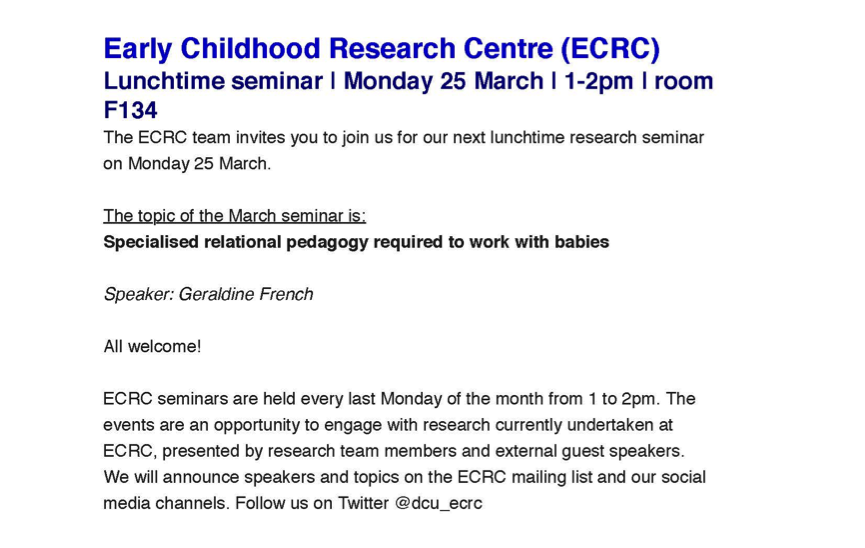 dcu_ecrc's tweet photo. What is the specialised relational pedagogy required to work with babies? @dcu_ecrc member Dr Geraldine French explains! Join us for the next ECRC lunchtime research seminar on Monday 25 March, 1-2pm #earlychildhood #CompetentSystems https://t.co/R1Lk20QjKt