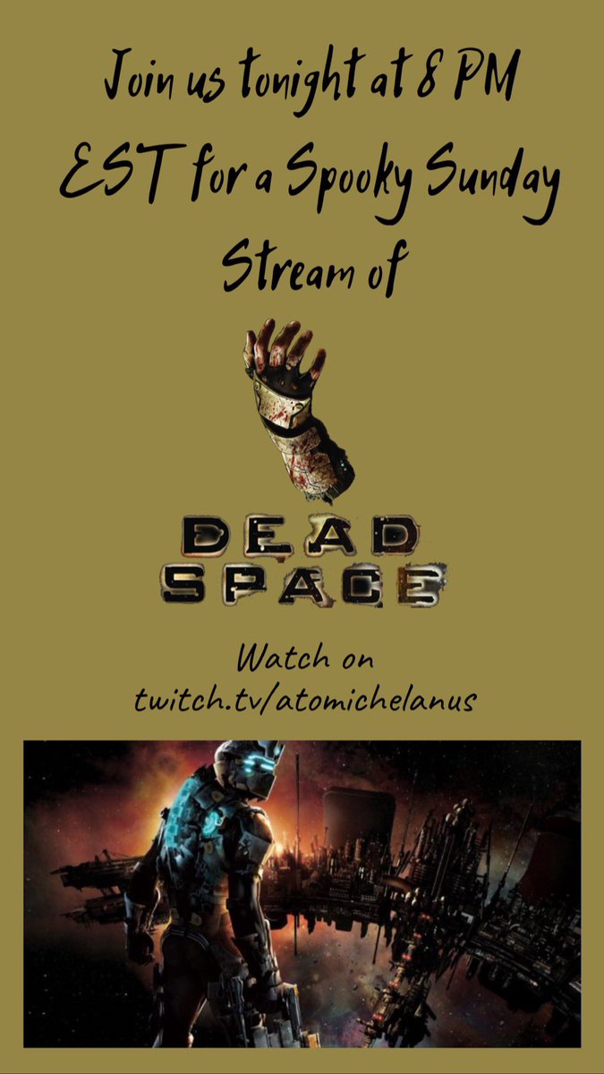 AtomicHelanus's tweet photo. At 8:00 PM EST we are starting our Spooky Sunday stream of Dead Space! Join us at https://t.co/7X7qQsEHmx https://t.co/OtjanJqQjp