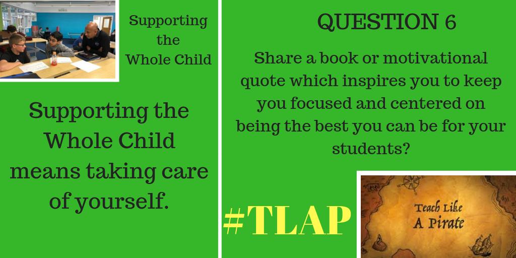 drneilgupta's tweet image. Q6: Share a book or motivational quote which inspires you to keep you focused and centered on being the best you can be for your students? #TLAP