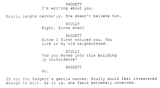 "If not for Padgett's gentle manner, Scully would feel threatened enough to bolt. As it is, she feels extremely unnerved." #XFScriptWatch  #Milagro