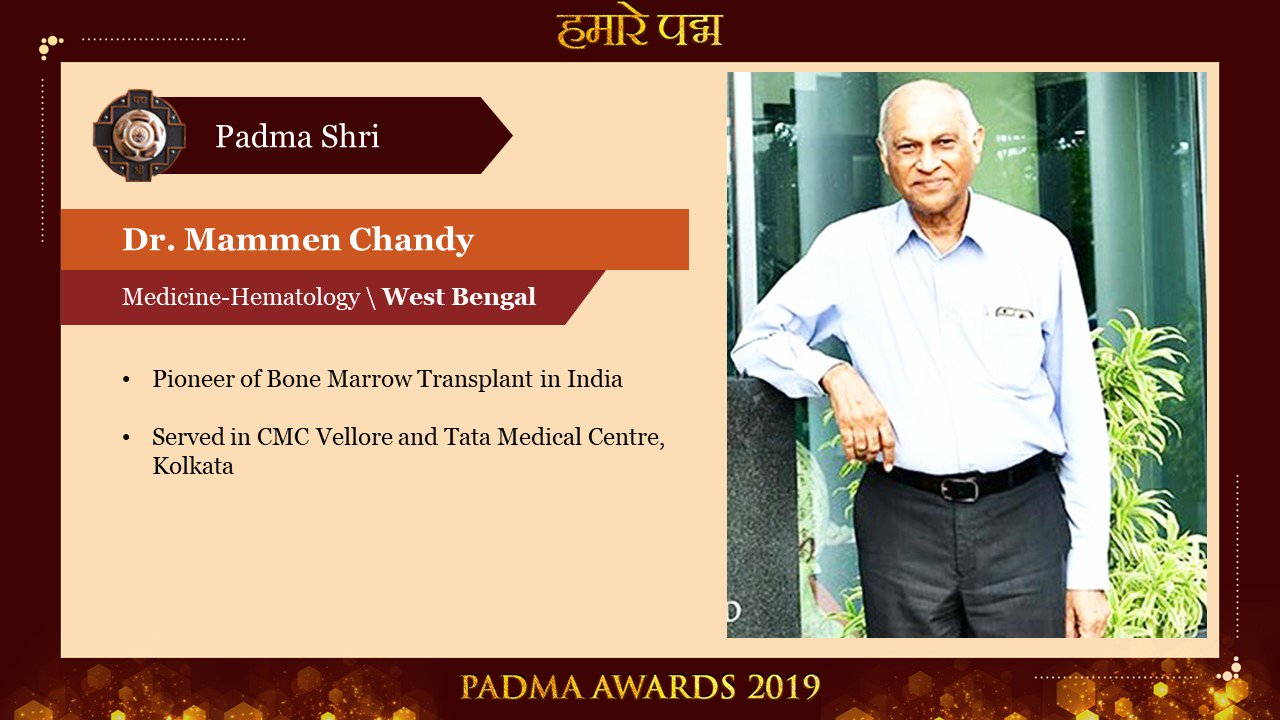 Mygovindia En Twitter Dr Mammen Chandy Pioneer Of Bone Marrow Transplant In India Served In Cmc Vellore And Tata Medical Centre Kolkata Peoplespadma Padmashri T Co Dbyhww0wwm Twitter