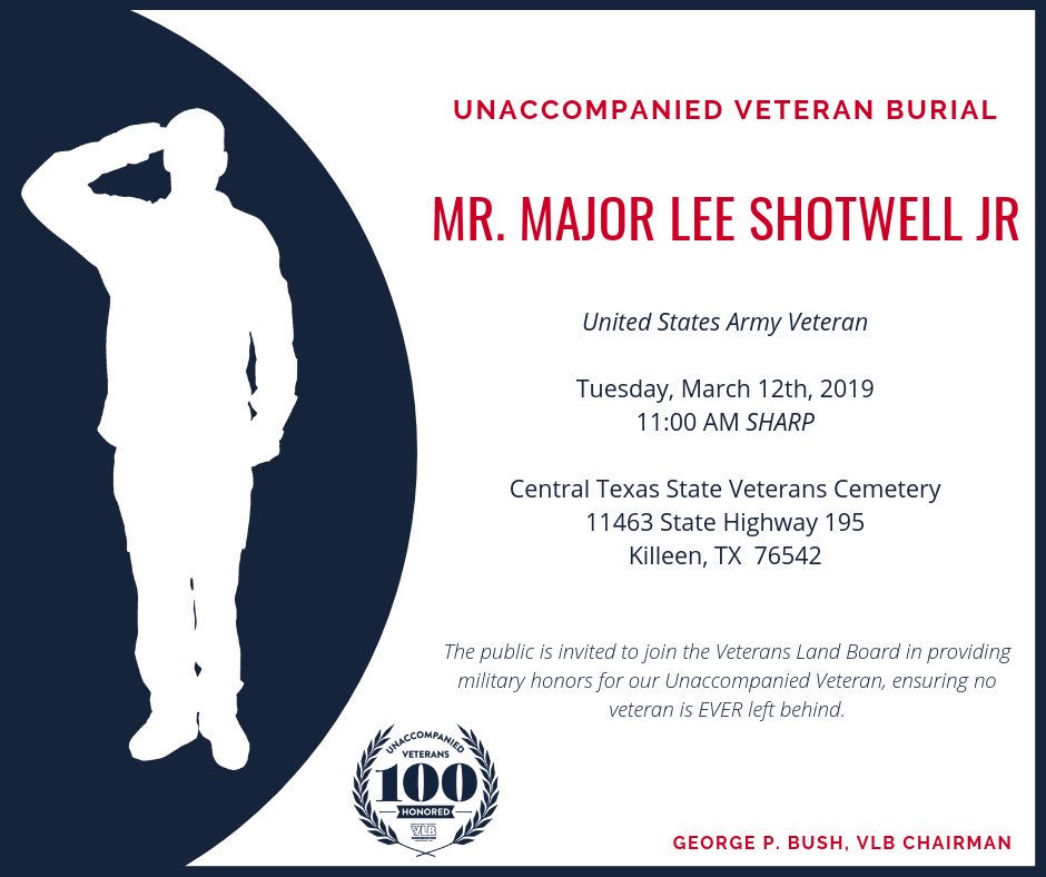 TOMORROW: Two veterans will be laid to rest in Texas with no one expected to attend their funerals.

MISSION, TX: 2 PM
AN Ralph Ardith Fowler
2520 Inspiration Rd
Mission, TX 78572

KILLEEN, TX: 11 AM
Major Lee Shotwell Jr.
11463 TX-195
Killeen, TX 76542