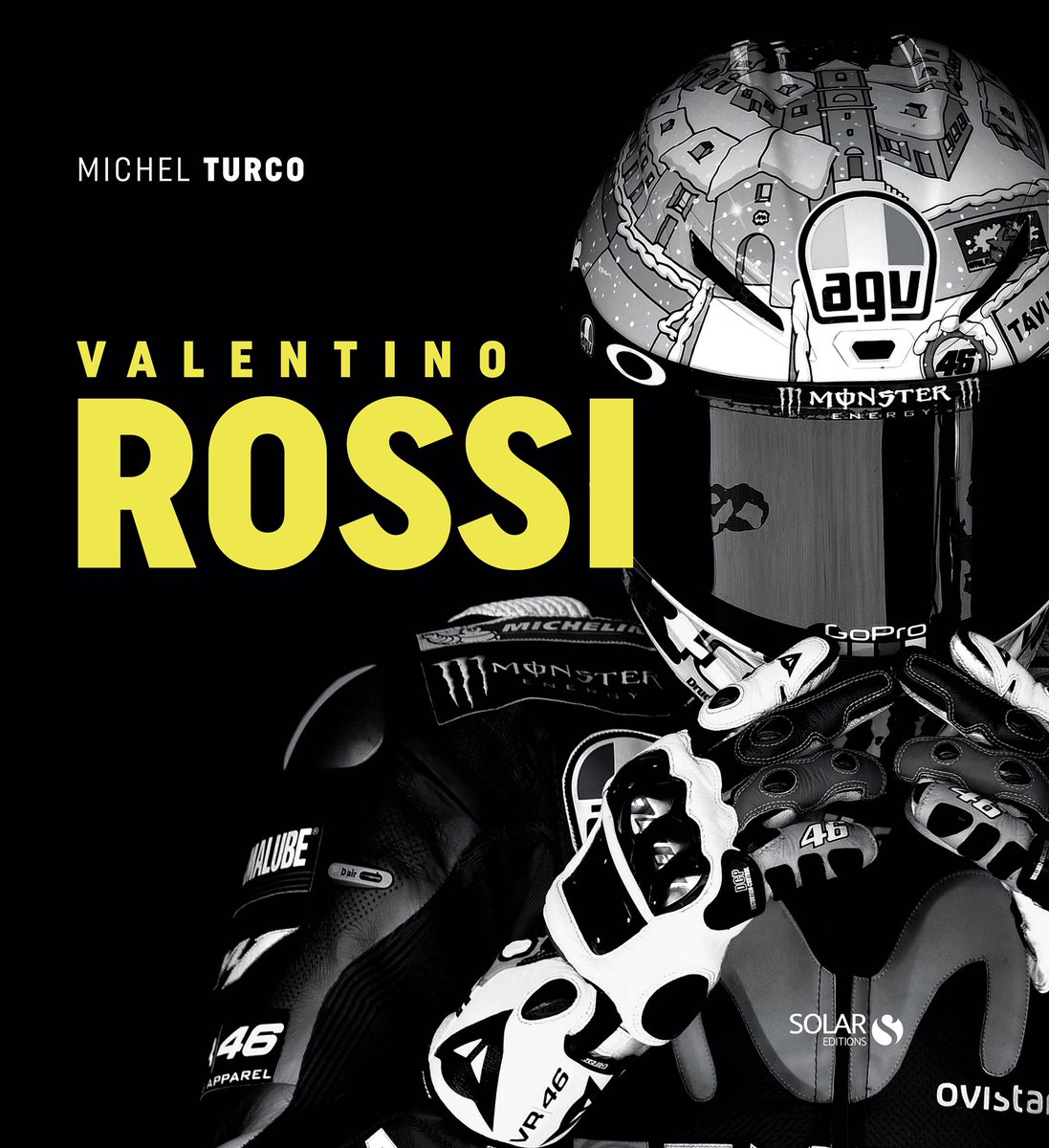 AuziasLaure's tweet photo. Livre : « Valentino Rossi » Michel Turco @M_Turco @ValeYellow46 #MotoGP #editionssolar @SOLAReditions ✨ https://t.co/sNTzm6Rik9 https://t.co/Q9yAm6Bv3R