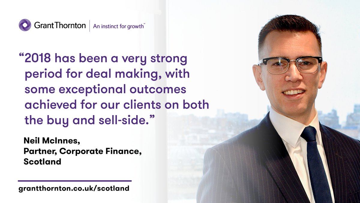 Despite the challenge of #Brexit and increased global uncertainty, 2018 was a strong year for M&amp;A in Scotland. Neil McInnes summarises the activity in #ScotLtd18 from <a href="/GrantThorntonUK/">Grant Thornton UK</a>.  #ScotLtd18
bit.ly/2K0EHL6