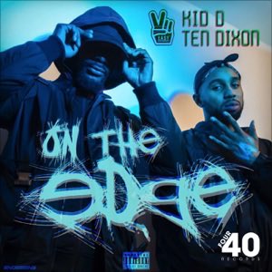 JOSHFORWARD_'s tweet image. On the Edge - EP by Kid D &amp;amp; Ten Dixon #Itunes #CopThat