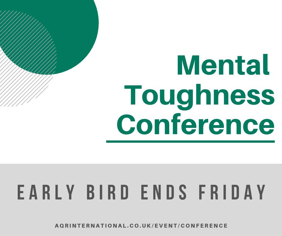 AQR_INT's tweet photo. Don't forget to get your early bird ticket for the Mental Toughness Conference before Friday - https://t.co/uVcZhjYGNh https://t.co/QUxBAlv9jI