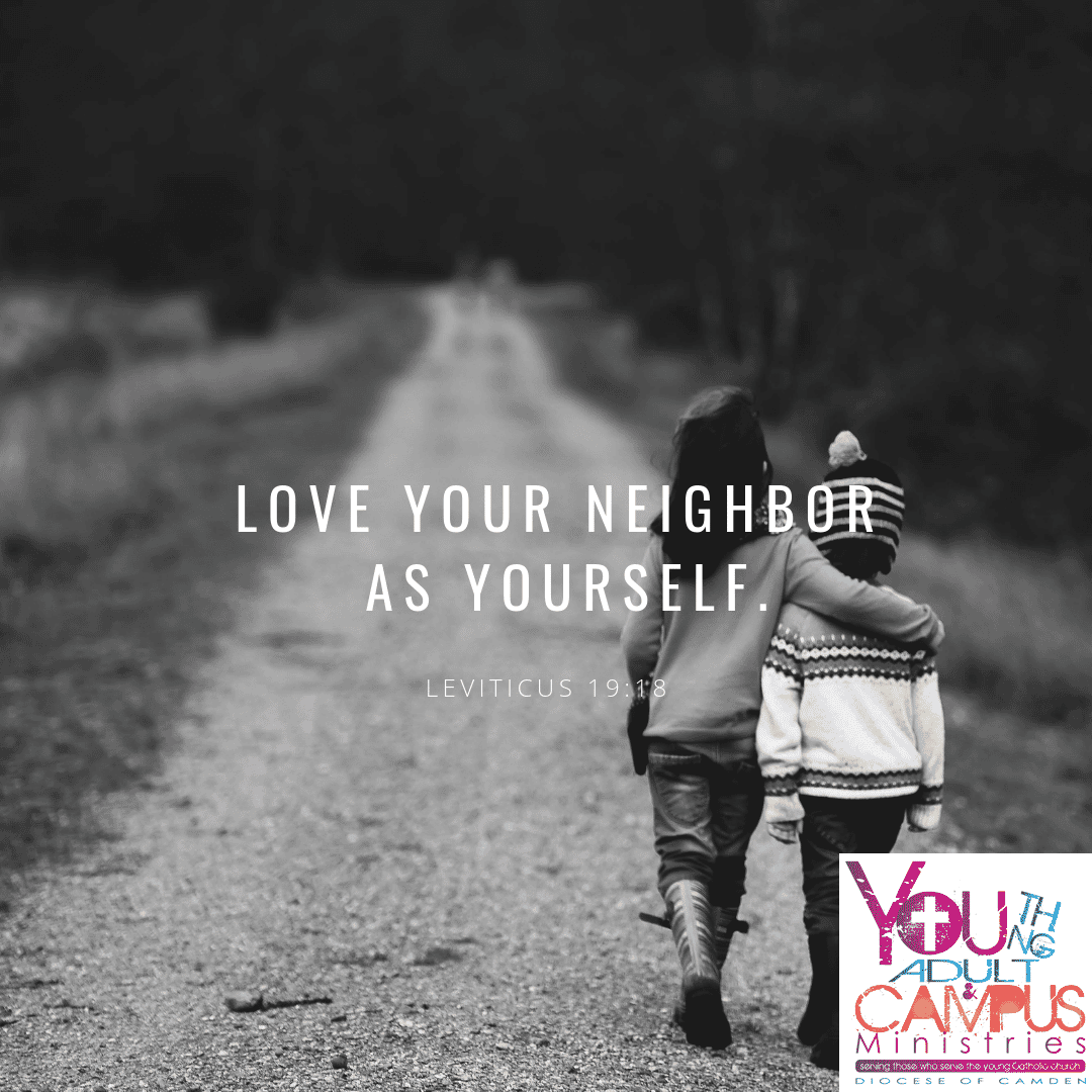 YoungChurchSJ's tweet photo. Even though this maybe a difficult thing to do, the Lord calls us to confidently love our neighbors as much as ourselves. https://t.co/RHejBIGvTv