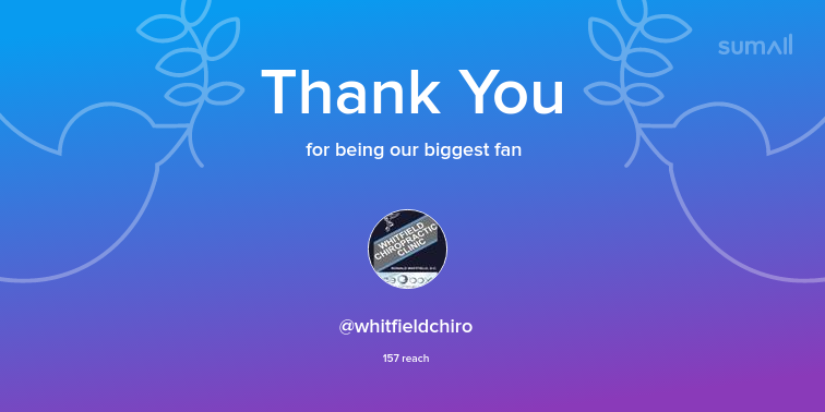 Our biggest fans this week: <a href="/whitfieldchiro/">WhitfieldChiropratic</a>. Thank you! via sumall.com/thankyou?utm_s…