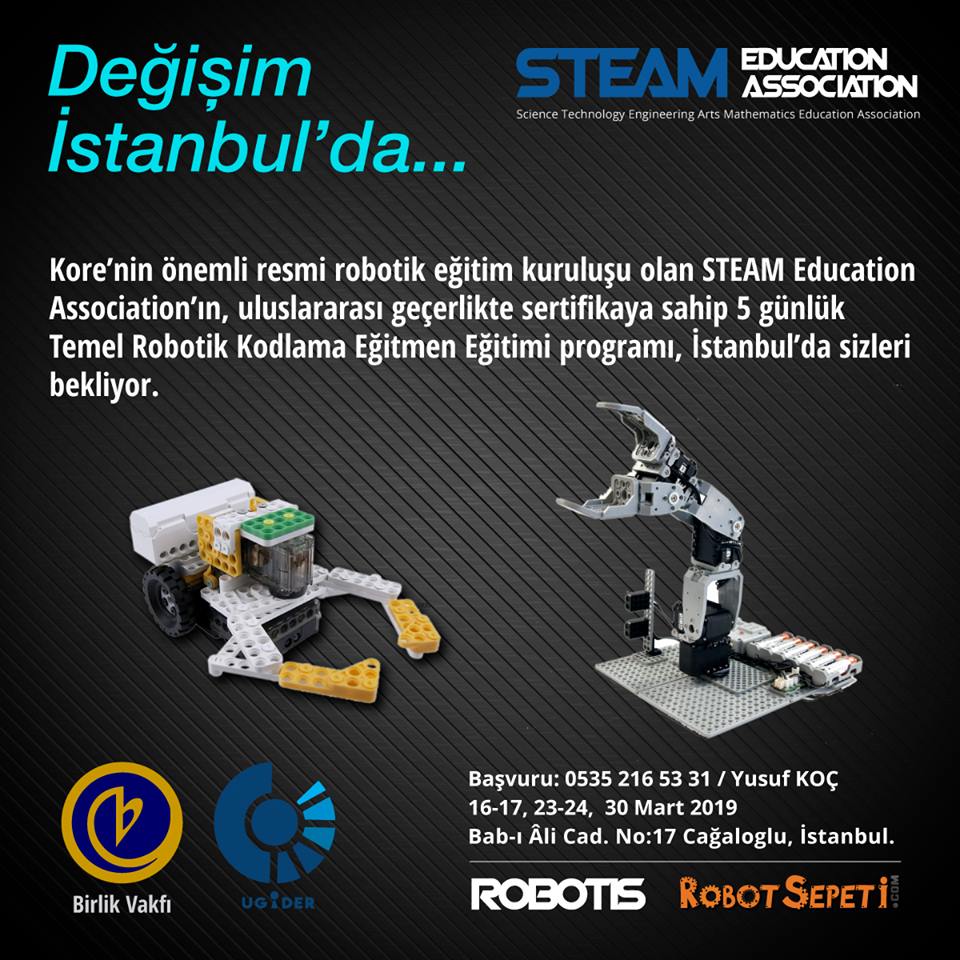 robotsepeti's tweet image. STEAM Education Association’ın, 5 günlük Temel Robotik Kodlama Eğitmen Eğitimi programı, sizleri bekliyor...  

0535 216 53 31  Yusuf KOÇ 
16-17, 23-24, 30 Mart 2019
Birlik Vakfı, Bab-ı Âli Cad. No:17 Cağaloglu, İstanbul.

#robotis #robotsepeti #steamcupturkey #robotiseducation