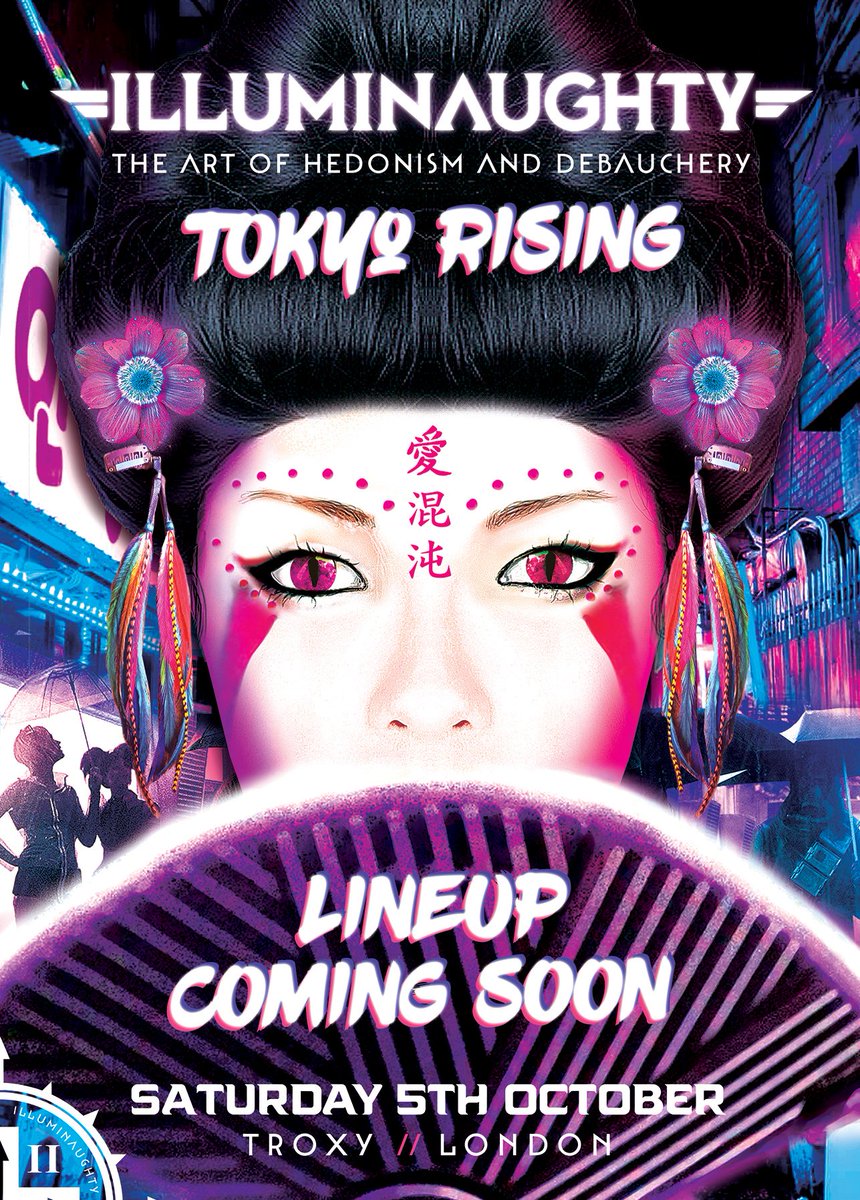 💮 ILLUMINAUGHTY PRESENTS TOKYO RISING 💮

Our newest show will transport you into a world of Neo-Tokyo on Saturday 5th October at Troxy 🎎

Lineup revealed next week 🎐

LIKE &amp; SHARE to win 2 x tickets 🎫

Tickets 🏮 bit.ly/TokyoRisingDice
FB Event 🏮facebook.com/events/6418362…