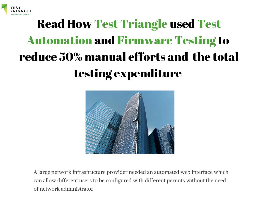 TestTriangle's tweet image. #Automation and #FirmwareTesting Case study is out now! Follow the link: testtriangle.com/case-studies/#…
