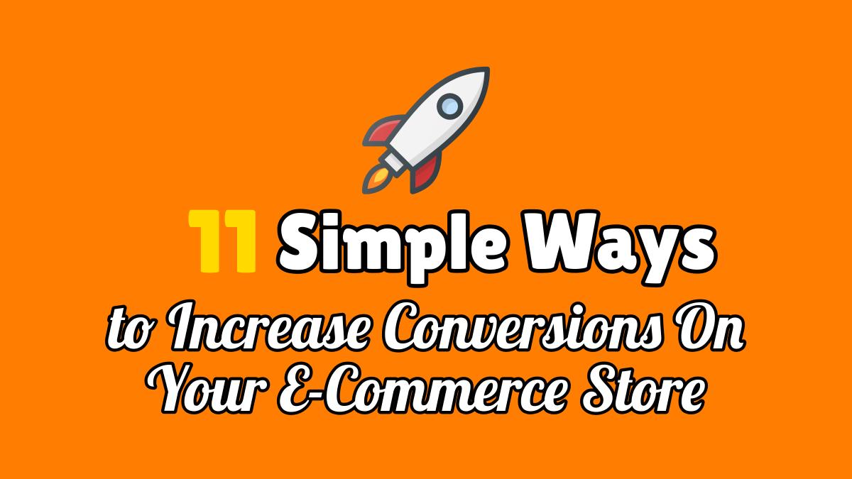 11 Simple Ways to Increase Conversions On Your E-Commerce Store medium.com/@websitesprout…