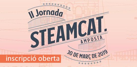 II Jornada eXploraSTEAM. Inscripció oberta.