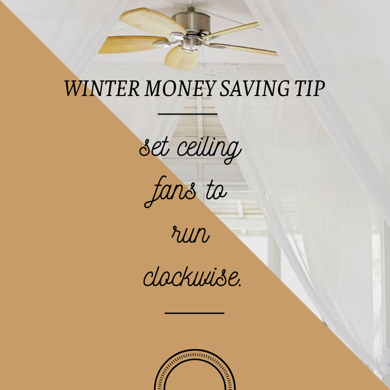 Running ceiling fans during the winter can actually make a room feel warmer. It can raise the temperature at floor level by as much as five degrees for very little electricity! 💨