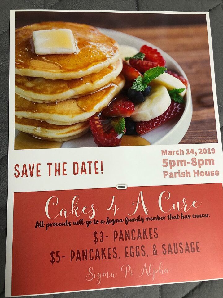 Our annual Cakes for a Cure is this Thursday, March 14th from 5:00-8:00! All the proceeds go toward a Sigma’s close family member that is battling cancer. Pancakes are $3 and our meal is $5. Please come and support!