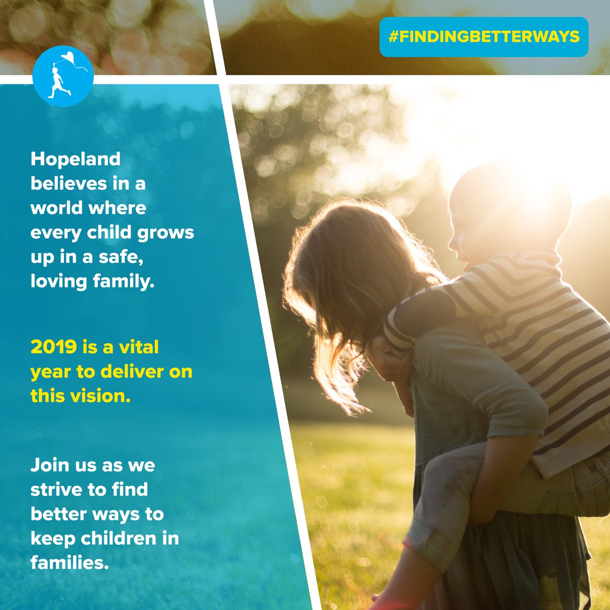 2019 is a vital year for the rights of the child - join #Hopeland in our vision of a world where every child grows up in a safe, loving #family #findingbetterways