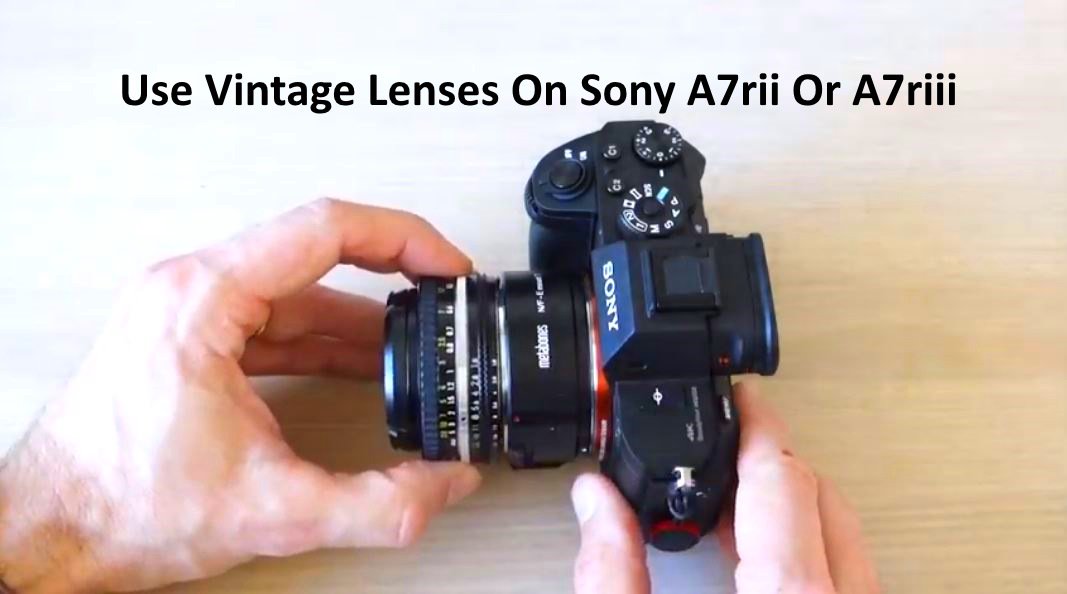 Set Up And Use Vintage Lenses On Sony A7rii Or A7riii cameraray.com/how-to-set-up-… #a7rii #a7riii #sonya7riii #vintagelens #cameras