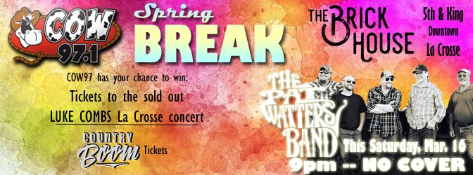 COW97Country's tweet photo. COW97 Party Alert!  
Saturday Night (March 16th)
The Brickhouse 5th &amp; King La Crosse - No Cover
with The Pat Watters Band!
Win tickets to the SOLD OUT Luke Combs show.....and 
3 Day Passes to Country Boom 2019!
@CountryBoomLAX @thepwb https://t.co/UrZ99NBsSJ