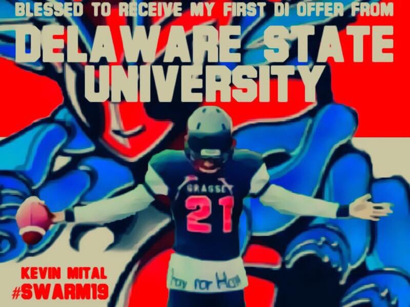 Kevin Mital (@mitalkevin) on Twitter photo Blessed to receive my first DI offer from <a href="/DelSt_Football/">Delaware State FB</a>. Thank you Coach Keiki & Del State University for believing in me. #Swarm19
<a href="/Milstead69/">Coach Milstead</a> @Markjames954 @Keikiokalani <a href="/Vitale_64/">Anthony Vitale</a> <a href="/CoachTaylor10/">Ollie Taylor</a> <a href="/CoachTyGreen/">Ty Greenwood</a> <a href="/CoachGreenlea/">cordie greenlea</a> <a href="/jbraxton8287/">Coach Jeff Braxton</a> <a href="/CoachWelshJr/">Joel Welsh Jr. (1)</a> <a href="/DelSt_Football/">Delaware State FB</a> Blessed to receive my first DI offer from <a href="/DelSt_Football/">Delaware State FB</a>. Thank you Coach Keiki & Del State University for believing in me. #Swarm19
<a href="/Milstead69/">Coach Milstead</a> @Markjames954 @Keikiokalani <a href="/Vitale_64/">Anthony Vitale</a> <a href="/CoachTaylor10/">Ollie Taylor</a> <a href="/CoachTyGreen/">Ty Greenwood</a> <a href="/CoachGreenlea/">cordie greenlea</a> <a href="/jbraxton8287/">Coach Jeff Braxton</a> <a href="/CoachWelshJr/">Joel Welsh Jr. (1)</a> <a href="/DelSt_Football/">Delaware State FB</a>