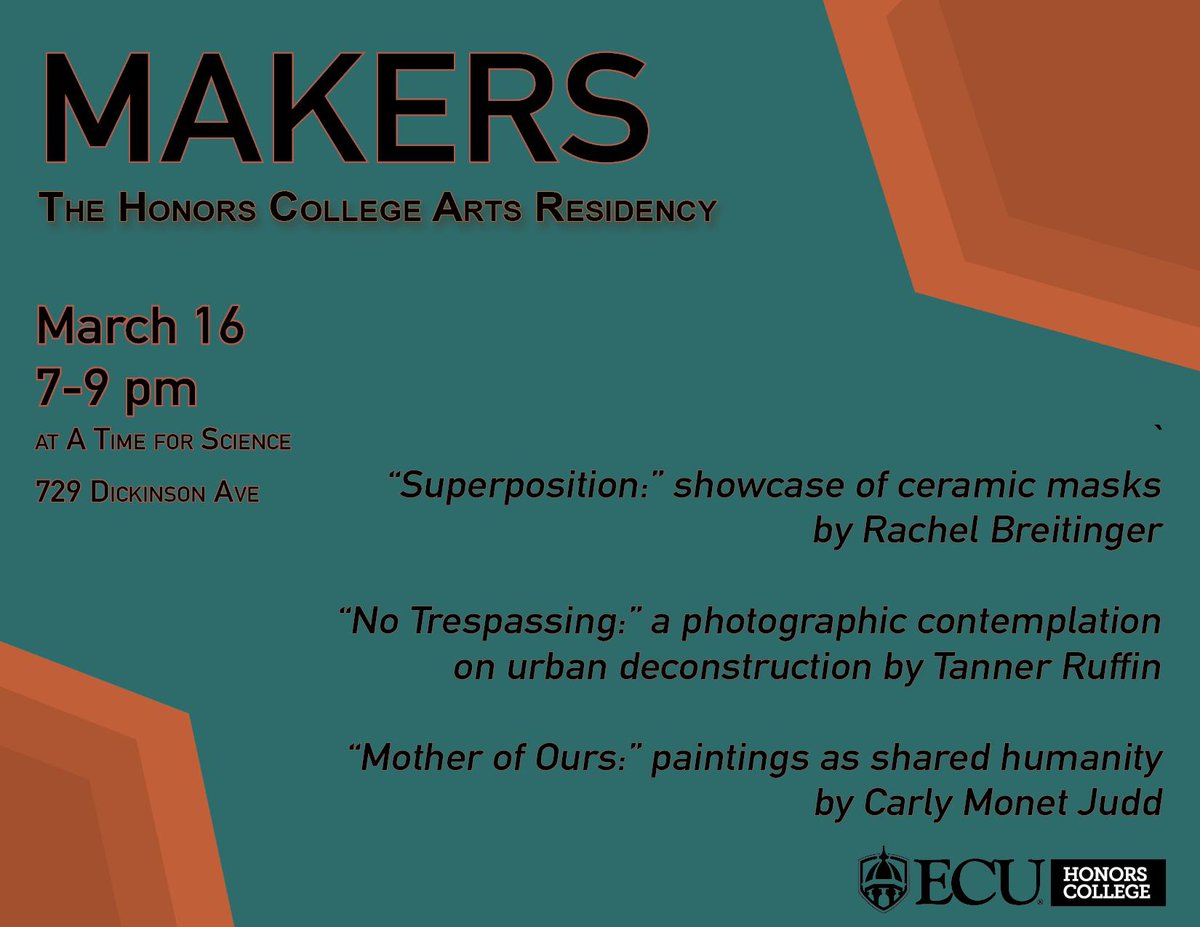 ECU Honors College (@ecu_honors) on Twitter photo One and all are welcome to our first-ever #ECUHonors Makers Reception on Saturday, March 16th! The reception is our showcase of our talented Makers and of a year spent creating art and growing as artists in our Honors College Arts Residency. One and all are welcome to our first-ever #ECUHonors Makers Reception on Saturday, March 16th! The reception is our showcase of our talented Makers and of a year spent creating art and growing as artists in our Honors College Arts Residency.