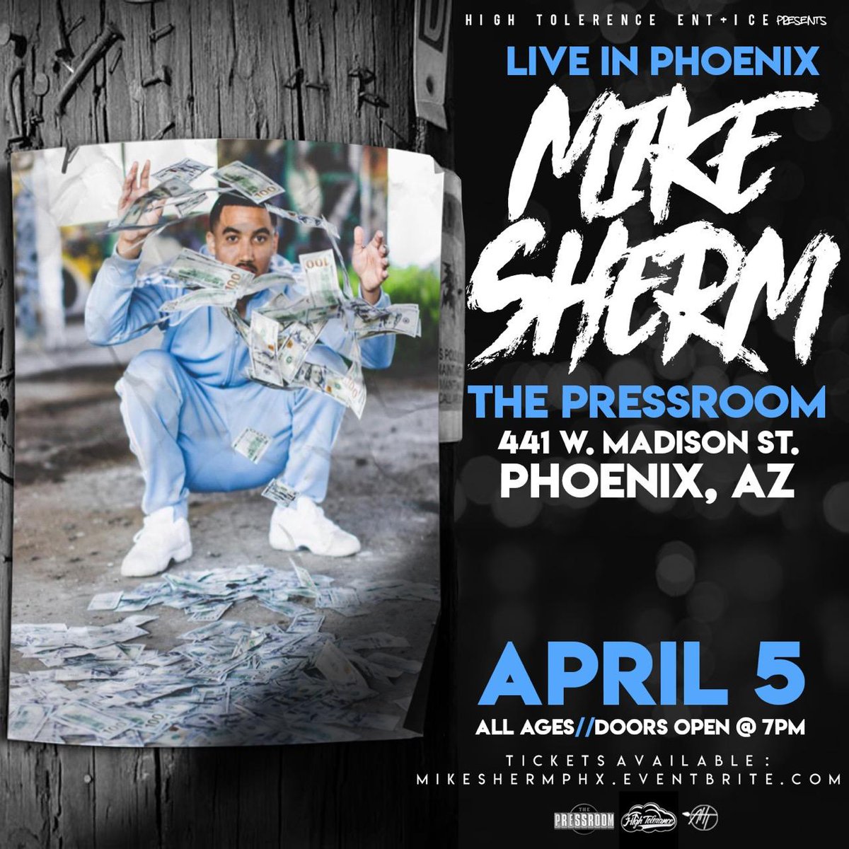 IcePresents's tweet photo. April 5th 📍
@MikeSherm_ Live In Phoenix, AZ
-> The Pressroom / All Ages / 7pm
Tickets Online:
https://t.co/Ey1Sx2E8UK

@HighTolerancEnt @IcePresents 
#MikeSherm #PhoenixAZ #PhoenixHipHop #PhoenixEvents #PhoenixRap #TucsonAZ #ScottsdaleAZ #Phoenix #iP https://t.co/6uiRfa7of0