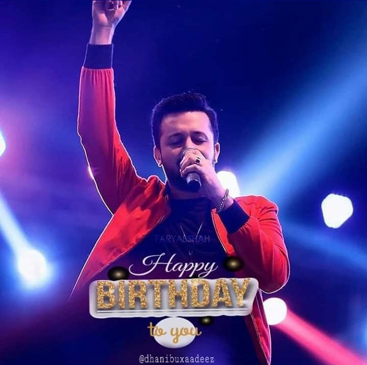 Happy birthday Atif Aslam Sir 