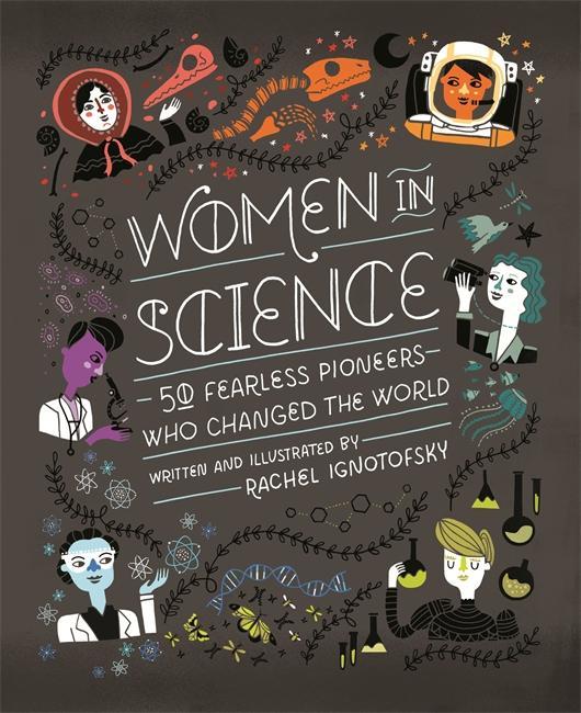Grey cover with various women scientists dotted around the title, which is shown in large swirly white writing in the middle.<br />
There are also some line drawings of fossils, butterflies, chemistry jars, atoms, jellyfish inbetween the scientists. Colours used are purple, yellow, blue, teal, pink, orange - muted against the background.