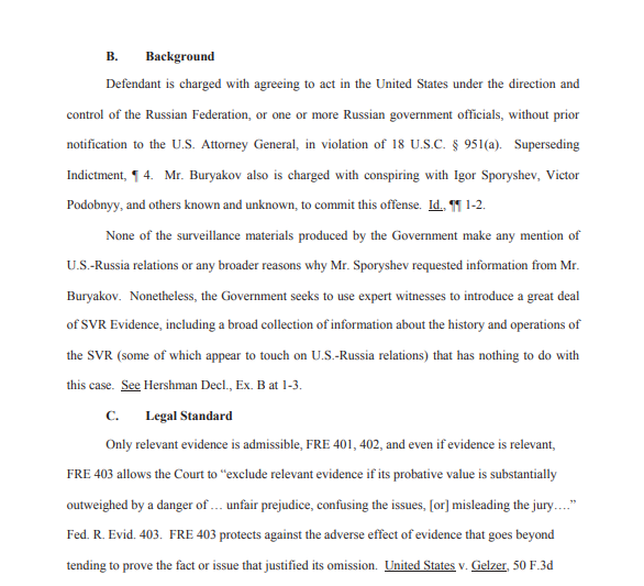 141) The non-redacted portion argues to exclude evidence regarding the SVR. Buryakov is arguing he is *not* conducting espionage, and therefore any mention about SVR or espionage is prejudicial! This is a simple FARA charge...