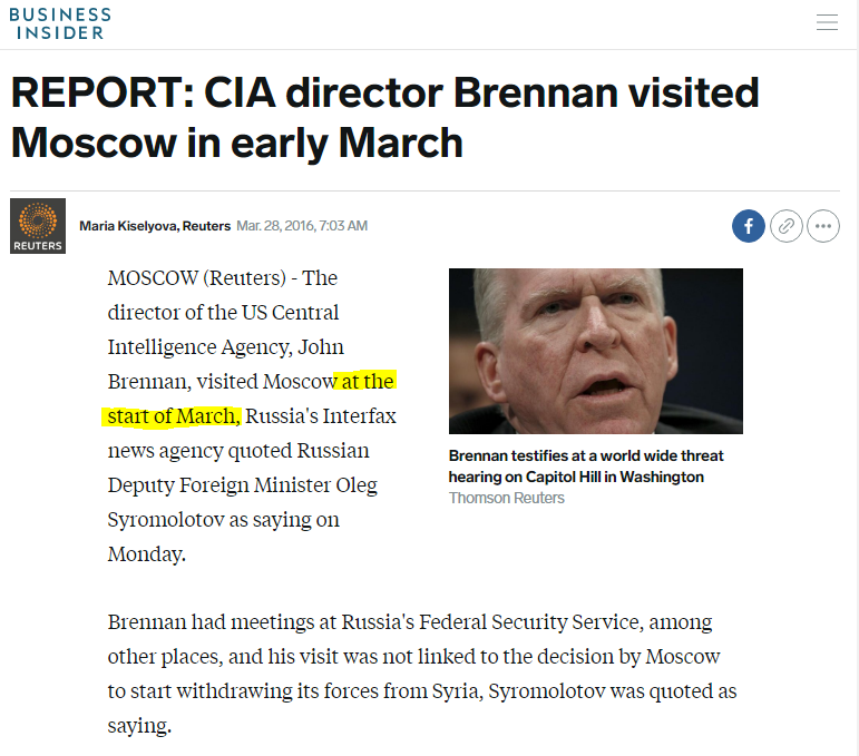 144) At the same time, John Brennan, head of the CIA, whisks off to Moscow on an unannounced trip to meet directly at the Federal Security Service headquarters. This meeting took place during the first week of March 2016, even though it wasn’t known/acknowledged until the 28th.