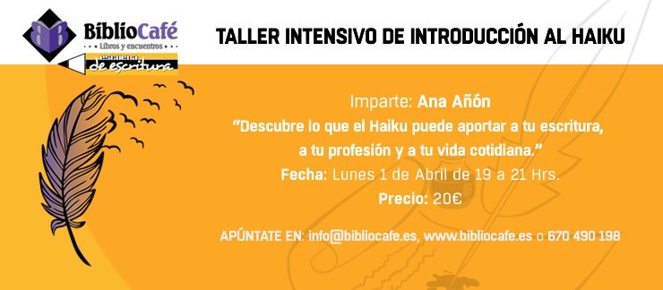 bibliocafe's tweet photo. Un lujo contar con Ana Añón @anyontw  para que nos enseñe todo lo que le #Haiku puede aportar a nuestras vidas. #taller #intensivo Introducción al Haiku, #lunes 1 de abril, 19.00 en BiblioCafé #EscueladeEscritura INSCRIPCIONES: https://t.co/QGROOoyWhZ https://t.co/eKuxqw66un