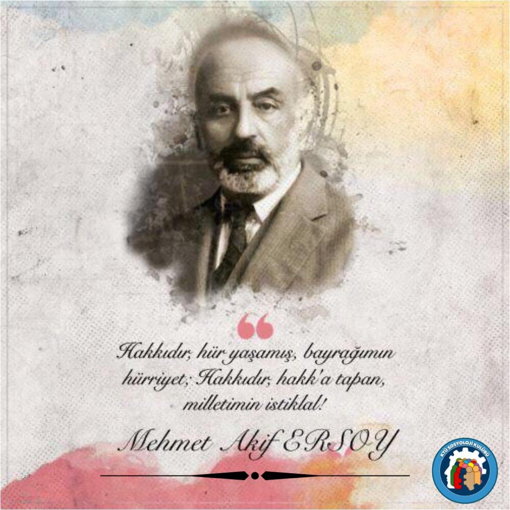 “Korkma! Sönmez bu şafaklarda yüzen al sancak...” İstiklal Marşı 'mızın kabulünün 98. yılı kutlu olsun 🇹🇷🇹🇷
Sosyoloji Kulübü olarak Vatan Şairimiz #MehmetAkifErsoy ‘u rahmet ve saygıyla anıyoruz. 🥀

#mehmetakifersoy #istiklalmarşı #türkiye #vatan #vatanşairi #bayrak #millet