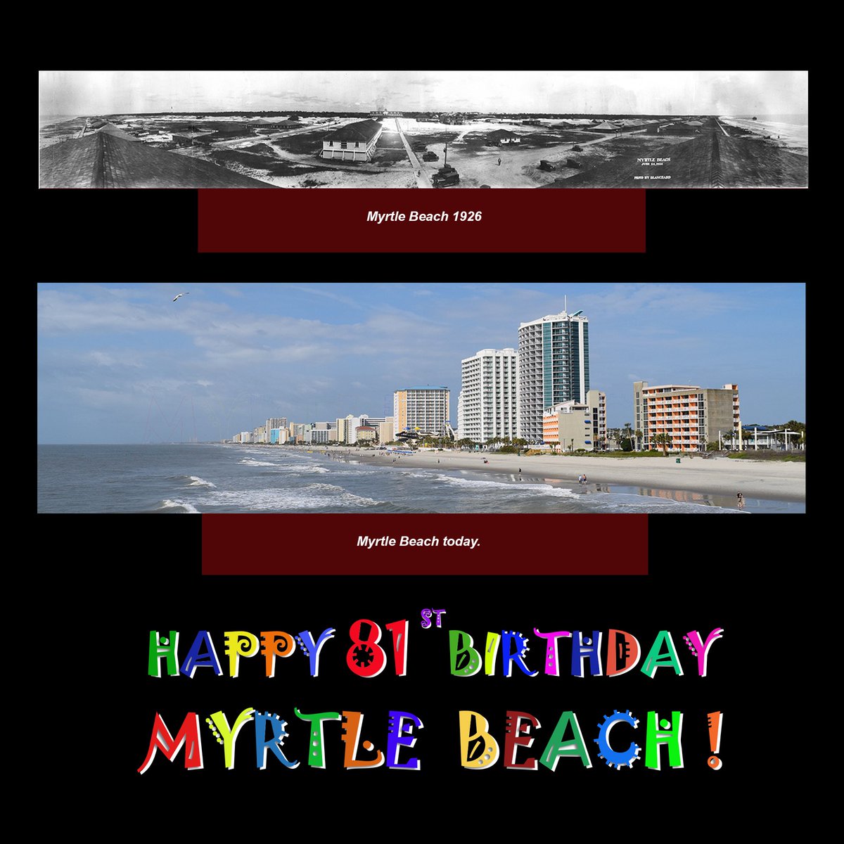 Happy Birthday, #MyrtleBeach! The #CityofMyrtleBeach is celebrating its 81st birthday today, March 12. Myrtle Beach was incorporated as an official South Carolina town on March 12, 1938. The top photo is an oceanfront panorama taken in 1926 from near Eighth Avenue North.