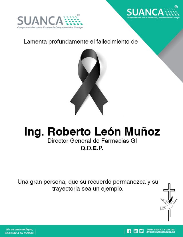 La familia Suanca lamenta el sensible fallecimiento del Ing. Roberto León Director General de #FarmaciasGi Q.D.E.P.