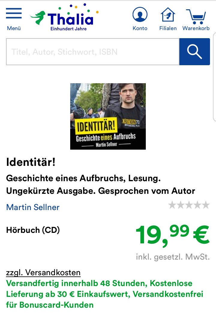 MichaelBonvalot's tweet photo. Was die Buchhandlungskette #Thalia so bewirbt: Ein Hörbuch des "Leiters" der neofaschistischen Gruppe "Identitäre Bewegung". Laut Thalia ein "charismatischer Vordenker", der Aufbau der neofaschistischen Gruppe ein "fulminanter Aufbruch". Offenbar Profit um wirklich jeden Preis. https://t.co/IamblXogop