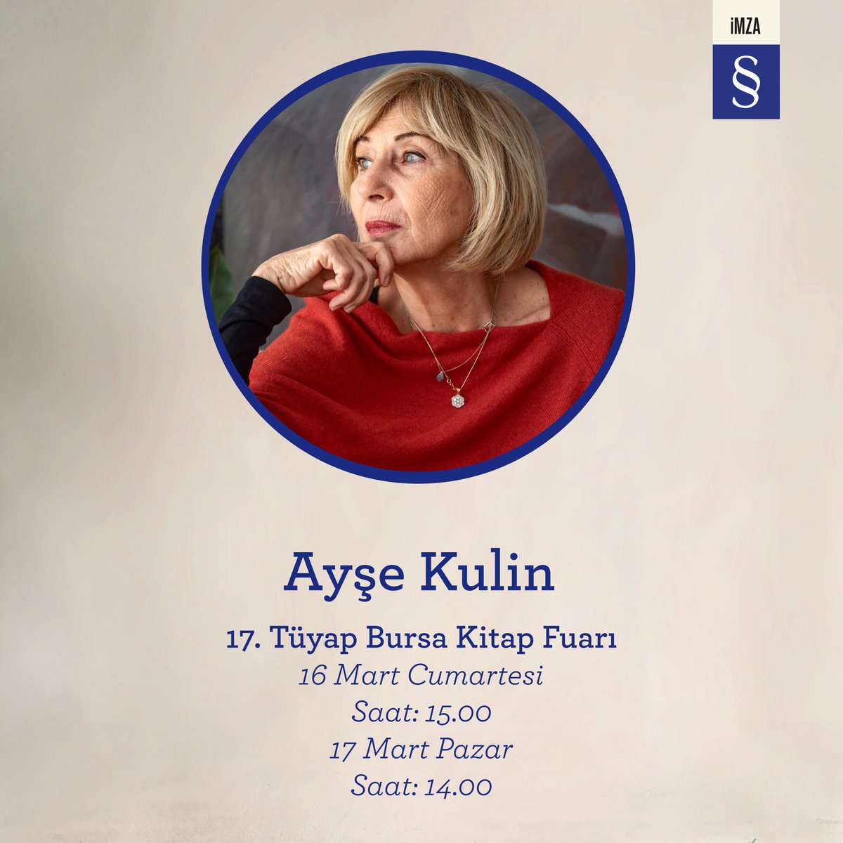 Ayşe Kulin, 16 Mart Cumartesi ve 17 Mart Pazar günü 17. Tüyap Bursa Kitap Fuarı’nda okurlarıyla bir araya geliyor.

#BursaKitapFuarı