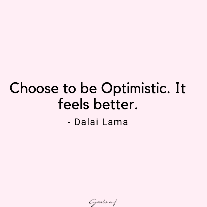 Goalsafco's tweet photo. Choose to be optimistic. It feels better. // Dalai Lama 
.
.
.
#goalsafco #beoptimistic #lifequote https://t.co/kVBKtqR5wJ