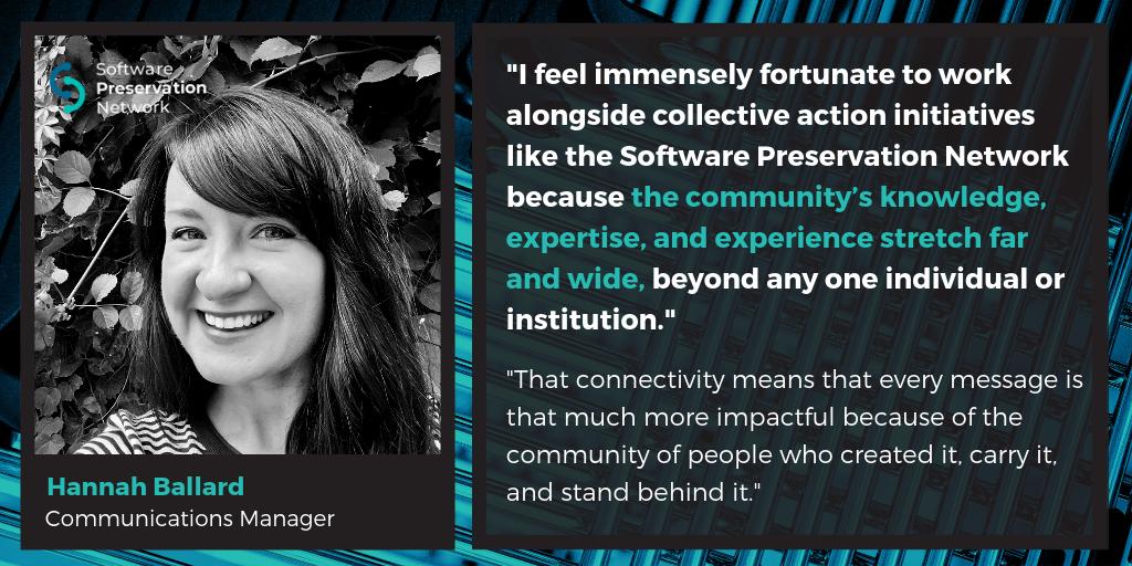 SoftPresNetwork's tweet photo. A penchant for graphic design and digital storytelling led Hannah to the #software #preservation cause. As SPN's Communications Manager, Hannah shares the stories of our members and amplifies the critical work they do in the service of #savingsoftware.
https://t.co/CnD6zXjTCh https://t.co/z4Xn5j9oYi