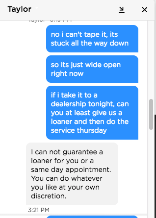 astojanovic's tweet photo. @Tesla very disappointed with your customer service. I tried to get someone on the phone but could only schedule through app + live chat. Chat was not helpful or nice. My Window won't go up and I'm supposed to stay with it down for two days? @elonmusk https://t.co/acc6dujPYm