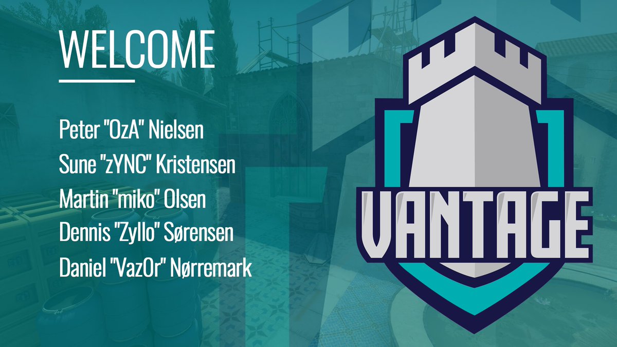 Welcome 💙👏🏼 We are proud to announce <a href="/OzA_CSGO/">Peter Nielsen</a> @zYNC_CS @mikoCSGO <a href="/Zyllocs/">Dennis Sørensen</a> <a href="/VazorCSGO/">Daniel Nørremark</a>  as our new players. #LetsGoVantage