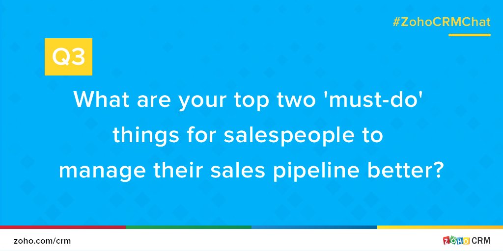 ZohoCRM's tweet photo. Next up - 
Q3: What are your top two 'must-do' for salespeople to manage their sales pipeline better?

Post your A3 with the hashtag #ZohoCRMChat to join in the conversation https://t.co/AeQlzeuKc9