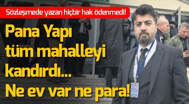 Pana Yapı ile yapılan sözleşmede yazan hiçbir hak ödenmedi. Raci Şaşmaz tüm mahalleyi ve Fikirtepe'de ev sahibi olmak isteyenleri kandırdı. Şimdi ortada ne ev var ne de para! <a href="/fatihportakal/">fatih portakal</a> <a href="/csbgovtr/">T.C. Çevre, Şehircilik ve İklim Dğş. Bakanlığı</a> <a href="/murat_kurum/">Murat KURUM</a> @RT_Erdogan <a href="/BA_Yildirim/">Binali Yıldırım İletişim Ofisi</a> #panayapi #panaevimiver <a href="/akpartiistanbul/">AK Parti İstanbul</a>