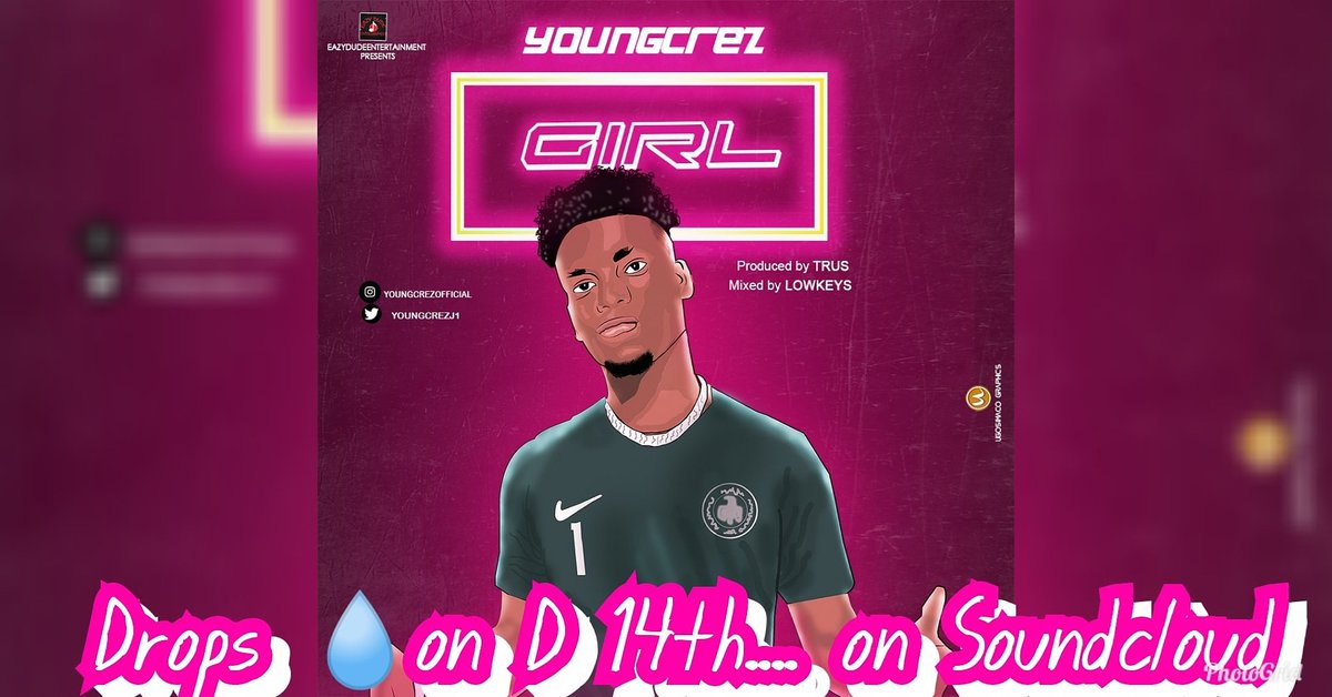 Youngcrezj1's tweet photo. Newly single from my anticipated forth coming Ep would be dropping officially on souncloud just to give a tip of the iceberg on what's hitting your way..... So get ready guys let's make remake history... #YAKEP #GIRL #YAKSOUND #EAZYDUDEENTERTAINMENT #DDTM #GBESS https://t.co/5hhPa9YTrS