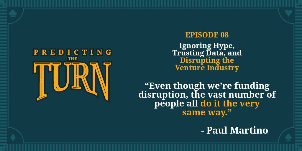 daveknox's tweet photo. "Venture is a very funny business. Even though weโre funding disruption, the vast number of people all do it the very same way." - Paul Martino (@ahpah) of @bullpencap on #PredictingTheTurn podcast - https://t.co/101wV8lCIj https://t.co/2UvT0x3tlm