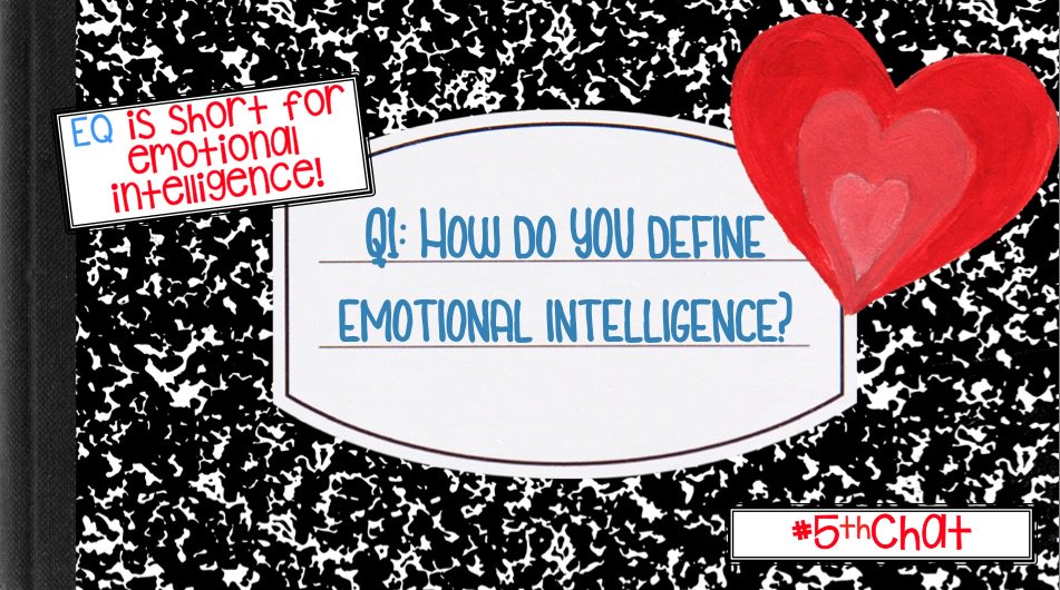 SaraTenan's tweet photo. Q1: How do you define emotional intelligence? #5thchat https://t.co/slL1TzeqmV