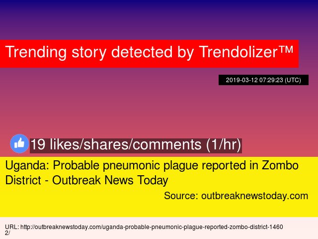 #Uganda: Probable pneumonic plague reported in #ZomboDistrict - Outbreak News Today #IturiProvince... plague.trendolizer.com/2019/03/uganda…
